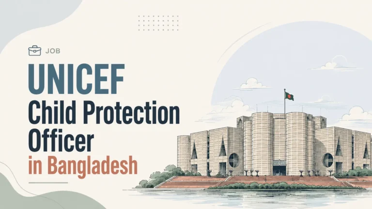 UNICEF Child Protection Officer Job in Bangladesh: Temporary Appointment