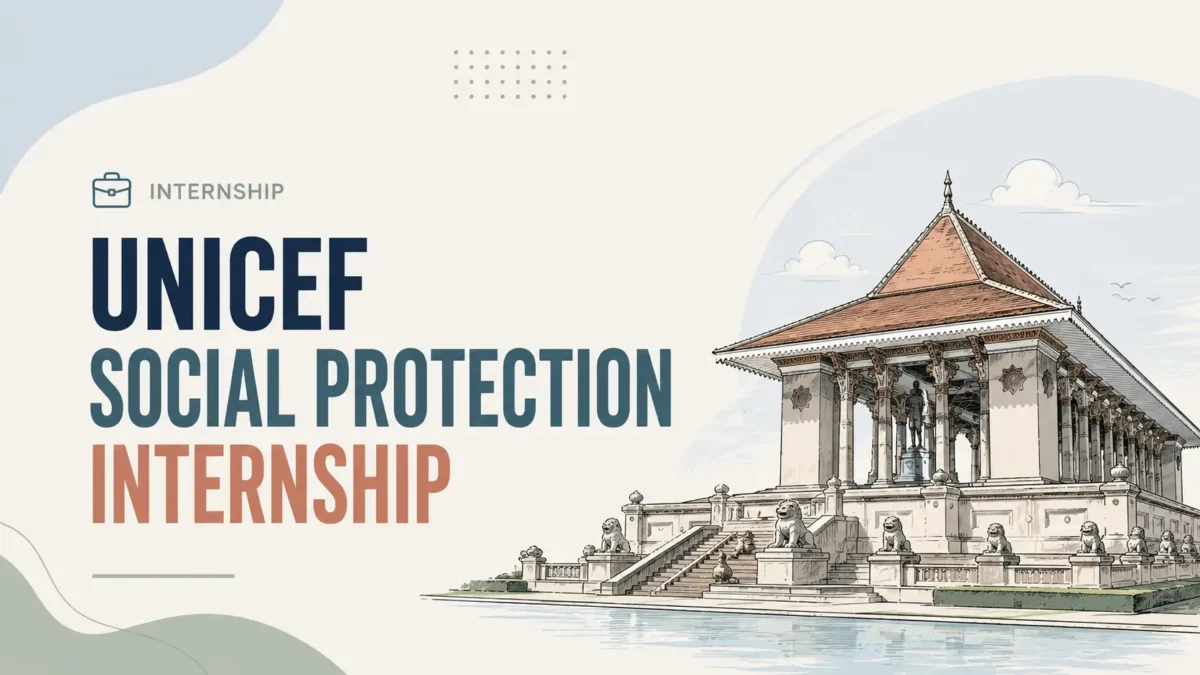 UNICEF Social Protection Internship 2026 in Sri Lanka: Paid 16-Week Programme in Colombo